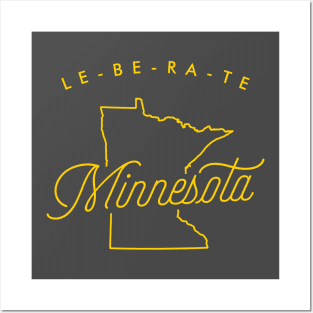 LE-BE-RA-TE MINNESOTA! Posters and Art